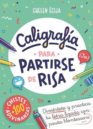 CALIGRAFÍA PARA PARTIRSE DE RISA | 9788419378811 | ÉCIJA, CHELEN | Llibreria Drac - Librería de Olot | Comprar libros en catalán y castellano online