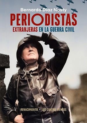 PERIODISTAS EXTRANJERAS EN LA GUERRA CIVIL | 9788419231826 | DÍAZ NOSTY, BERNARDO | Llibreria Drac - Librería de Olot | Comprar libros en catalán y castellano online