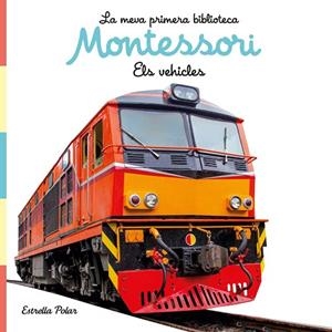 VEHICLES, ELS. LA MEVA PRIMERA BIBLIOTECA MONTESSORI (LLIBRE DE TELA) | 9788413892849 | AA.DD. | Llibreria Drac - Librería de Olot | Comprar libros en catalán y castellano online