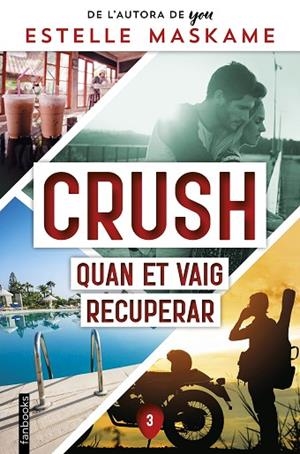 QUAN ET VAIG RECUPERAR (CRUSH 3) | 9788419150356 | MASKAME, ESTELLE | Llibreria Drac - Llibreria d'Olot | Comprar llibres en català i castellà online