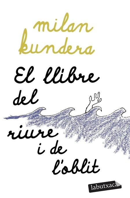 LLIBRE DEL RIURE I DE L'OBLIT, EL | 9788419107480 | KUNDERA, MILAN | Llibreria Drac - Librería de Olot | Comprar libros en catalán y castellano online