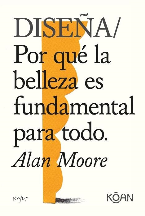 DISEÑA | 9788418223228 | MOORE, ALAN | Llibreria Drac - Librería de Olot | Comprar libros en catalán y castellano online