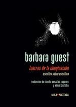 FUERZAS DE LA IMAGINACIÓN | 9788412517033 | BARBARA GUEST | Llibreria Drac - Librería de Olot | Comprar libros en catalán y castellano online