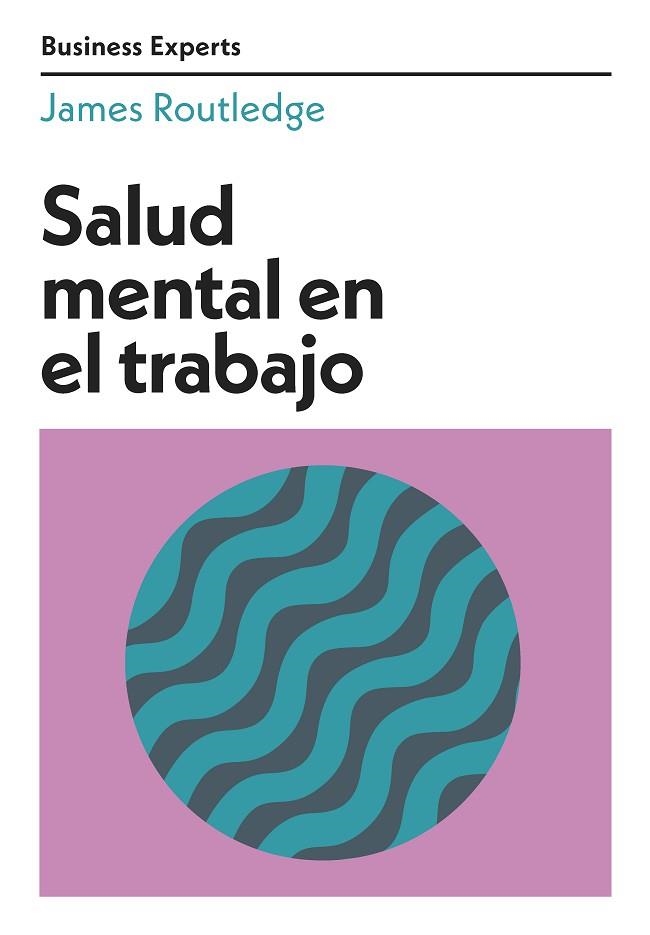 SALUD MENTAL EN EL TRABAJO | 9788417963668 | ROUTLEDGE, JAMES | Llibreria Drac - Librería de Olot | Comprar libros en catalán y castellano online
