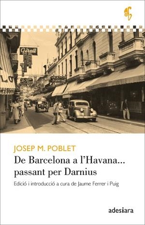 DE BARCELONA A L'HAVANA... PASSANT PER DARNIUS | 9788416948710 | POBLET, JOSEP M. | Llibreria Drac - Llibreria d'Olot | Comprar llibres en català i castellà online