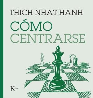 CÓMO CENTRARSE | 9788411210669 | NHAT HANH, THICH | Llibreria Drac - Librería de Olot | Comprar libros en catalán y castellano online