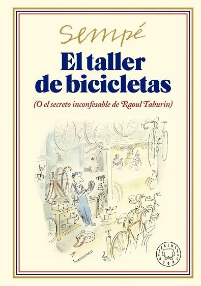 TALLER DE BICICLETAS, EL | 9788419172693 | SEMPÉ | Llibreria Drac - Librería de Olot | Comprar libros en catalán y castellano online