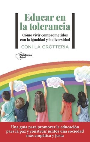 EDUCAR EN LA TOLERANCIA | 9788419271815 | LA GROTTERIA, CONI | Llibreria Drac - Librería de Olot | Comprar libros en catalán y castellano online