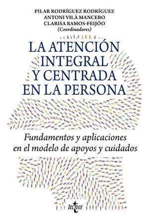 ATENCIÓN INTEGRAL Y CENTRADA EN LA PERSONA, LA | 9788430986842 | RODRÍGUEZ RODRÍGUEZ, PILAR/VILÀ MANCEBO, ANTONI/RAMOS-FEIJÓO, CLARISA/BERMEJO GARCÍA, LOURDES/BONAFO | Llibreria Drac - Llibreria d'Olot | Comprar llibres en català i castellà online