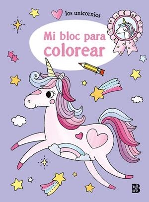 UNICORNIOS, LOS - MI BLOC PARA COLOREAR | 9789403230238 | BALLON | Llibreria Drac - Llibreria d'Olot | Comprar llibres en català i castellà online