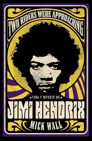 VIDA Y MUERTE DE JIMI HENDRIX | 9788411481045 | WALL, MICK | Llibreria Drac - Librería de Olot | Comprar libros en catalán y castellano online