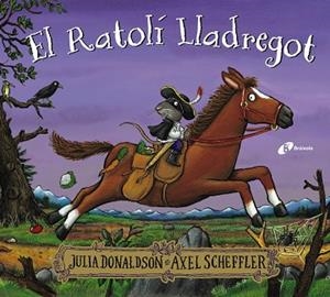 RATOLÍ LLADREGOT, EL | 9788413492353 | DONALDSON, JULIA | Llibreria Drac - Llibreria d'Olot | Comprar llibres en català i castellà online