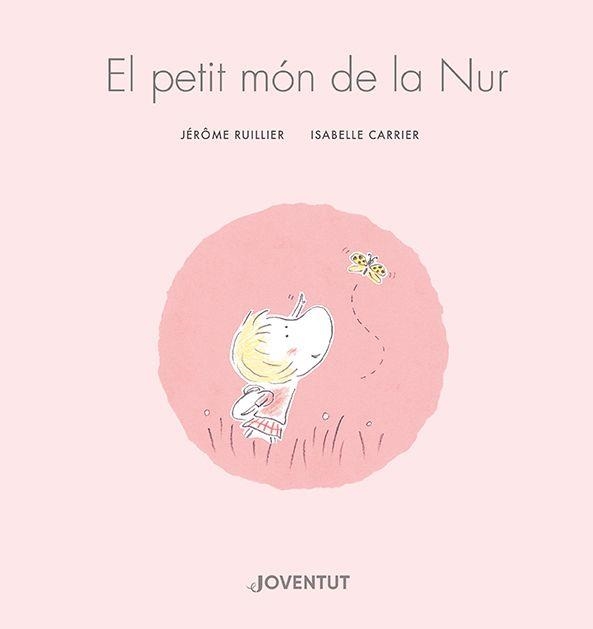 PETIT MÓN DE LA NUR, EL | 9788426148155 | RUILLIER, JÉRÔME | Llibreria Drac - Librería de Olot | Comprar libros en catalán y castellano online