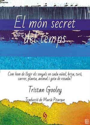 MÓN SECRET DEL TEMPS, EL | 9788412574722 | GOOLEY, TRISTAN | Llibreria Drac - Llibreria d'Olot | Comprar llibres en català i castellà online