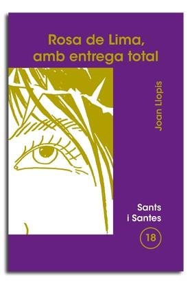 ROSA DE LIMA, AMB ENTREGA TOTAL | 9788474674675 | LLOPIS SARRIÓ, JOAN | Llibreria Drac - Librería de Olot | Comprar libros en catalán y castellano online