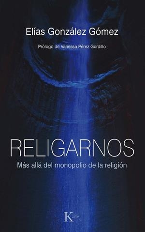 RELIGARNOS | 9788411211253 | GONZÁLEZ GÓMEZ, ELÍAS | Llibreria Drac - Librería de Olot | Comprar libros en catalán y castellano online