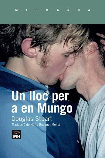 UN LLOC PER A EN MUNGO | 9788418858352 | STUART, DOUGLAS | Llibreria Drac - Librería de Olot | Comprar libros en catalán y castellano online