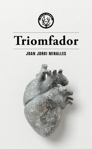 TRIOMFADOR | 9788412538472 | MIRALLES, JOAN JORDI | Llibreria Drac - Llibreria d'Olot | Comprar llibres en català i castellà online