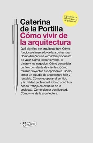 CÓMO VIVIR DE LA ARQUITECTURA | 9788419662019 | DE LA PORTILLA, CATERINA | Llibreria Drac - Librería de Olot | Comprar libros en catalán y castellano online