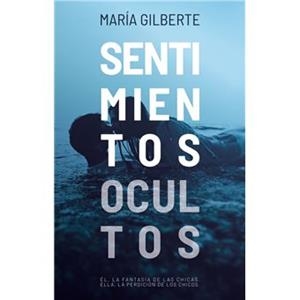 SENTIMIENTOS OCULTOS | 9788419147516 | GILBERTE, MARÍA | Llibreria Drac - Librería de Olot | Comprar libros en catalán y castellano online