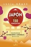JAPON EN 150 CONCEPTOS | 9788412477689 | GÓMEZ, LUCÍA | Llibreria Drac - Librería de Olot | Comprar libros en catalán y castellano online