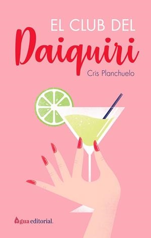 CLUB DEL DAIQUIRI, EL | 9788412650921 | PLANCHUELO, CRISTINA | Llibreria Drac - Llibreria d'Olot | Comprar llibres en català i castellà online