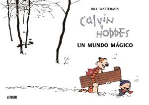 CALVIN Y HOBBES. UN MUNDO MÁGICO | 9788418909542 | WATTERSON, BILL | Llibreria Drac - Llibreria d'Olot | Comprar llibres en català i castellà online