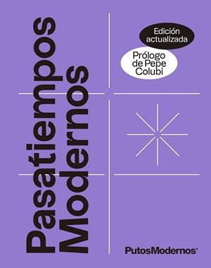 PASATIEMPOS MODERNOS VOL.1 (EDICIÓN ACTUALIZADA) | 9788413442204 | PUTOSMODERNOS | Llibreria Drac - Llibreria d'Olot | Comprar llibres en català i castellà online