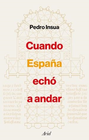 CUANDO ESPAÑA ECHÓ A ANDAR | 9788434433694 | INSUA, PEDRO | Llibreria Drac - Llibreria d'Olot | Comprar llibres en català i castellà online