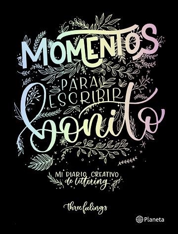 MOMENTOS PARA ESCRIBIR BONITO | 9788408217282 | THREE FEELINGS | Llibreria Drac - Librería de Olot | Comprar libros en catalán y castellano online