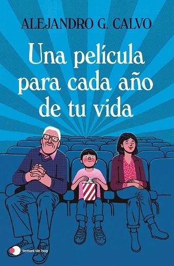 PELÍCULA PARA CADA AÑO DE TU VIDA, UNA | 9788499989518 | CALVO, ALEJANDRO G. | Llibreria Drac - Librería de Olot | Comprar libros en catalán y castellano online