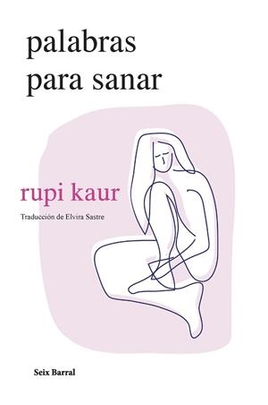 PALABRAS PARA SANAR | 9788432241697 | KAUR, RUPI | Llibreria Drac - Llibreria d'Olot | Comprar llibres en català i castellà online