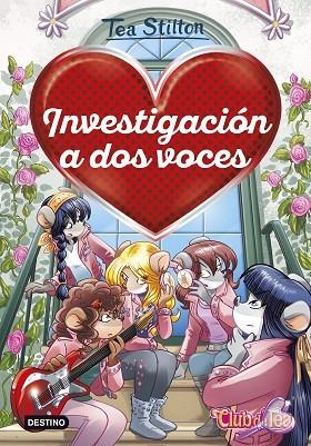 INVESTIGACIÓN A DOS VOCES (TEA STILTON. DETECTIVES DEL CORAZON 9) | 9788408265559 | STILTON, TEA | Llibreria Drac - Librería de Olot | Comprar libros en catalán y castellano online