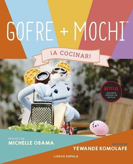 GOFRE & MOCHI | 9788448033088 | KOMOLAFE, YEWANDE; OBAMA, MICHELLE | Llibreria Drac - Librería de Olot | Comprar libros en catalán y castellano online