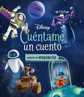 DISNEY. CUÉNTAME UN CUENTO SOBRE EL ESPACIO | 9788418940545 | DISNEY | Llibreria Drac - Librería de Olot | Comprar libros en catalán y castellano online