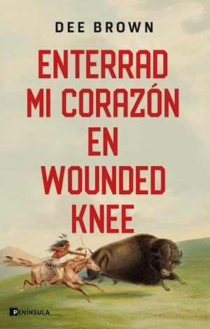 ENTERRAD MI CORAZÓN EN WOUNDED KNEE | 9788411001342 | BROWN, DEE | Llibreria Drac - Librería de Olot | Comprar libros en catalán y castellano online