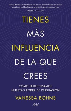 TIENES MÁS INFLUENCIA DE LA QUE CREES | 9788434436015 | BOHNS, VANESSA | Llibreria Drac - Librería de Olot | Comprar libros en catalán y castellano online