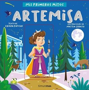 ARTEMISA. MIS PRIMEROS MITOS | 9788408255765 | PATSIAS, CHIARA;  CERATO, MATTIA | Llibreria Drac - Llibreria d'Olot | Comprar llibres en català i castellà online