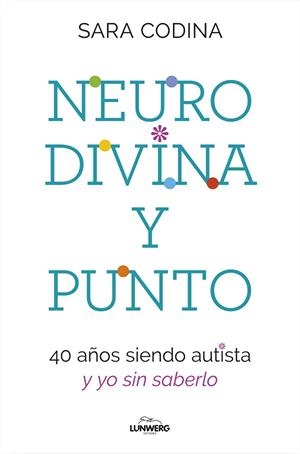 NEURODIVINA Y PUNTO | 9788419466297 | CODINA, SARA | Llibreria Drac - Librería de Olot | Comprar libros en catalán y castellano online