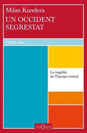 OCCIDENT SEGRESTAT, UN | 9788411072311 | KUNDERA, MILAN | Llibreria Drac - Llibreria d'Olot | Comprar llibres en català i castellà online