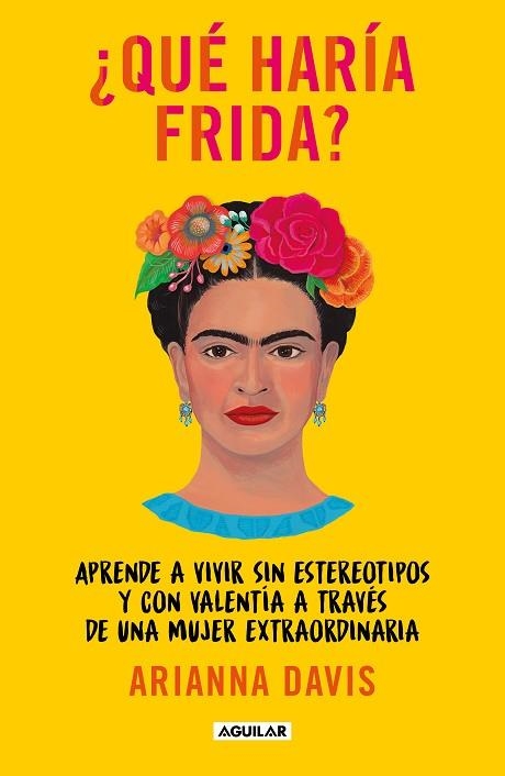 ¿QUÉ HARÍA FRIDA? | 9788403523302 | DAVIS, ARIANNA | Llibreria Drac - Librería de Olot | Comprar libros en catalán y castellano online