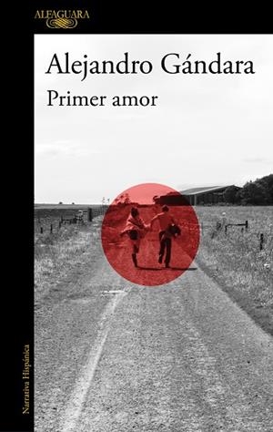 PRIMER AMOR | 9788420463995 | GÁNDARA, ALEJANDRO | Llibreria Drac - Llibreria d'Olot | Comprar llibres en català i castellà online