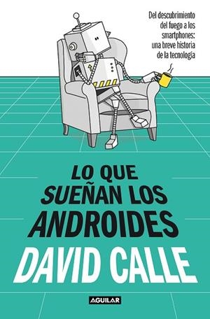 LO QUE SUEÑAN LOS ANDROIDES | 9788403523241 | CALLE, DAVID | Llibreria Drac - Librería de Olot | Comprar libros en catalán y castellano online