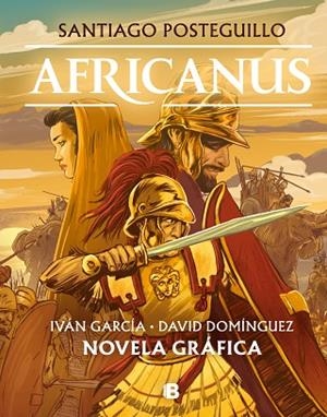 AFRICANUS. NOVELA GRÁFICA | 9788466669863 | POSTEGUILLO, SANTIAGO; GARCÍA POZO, IVÁN | Llibreria Drac - Librería de Olot | Comprar libros en catalán y castellano online