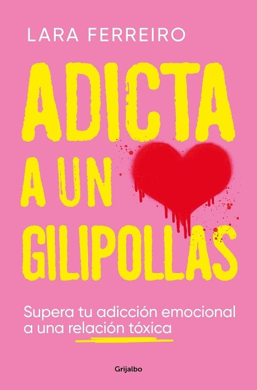 ADICTA A UN GILIPOLLAS | 9788425363559 | FERREIRO, LARA | Llibreria Drac - Librería de Olot | Comprar libros en catalán y castellano online