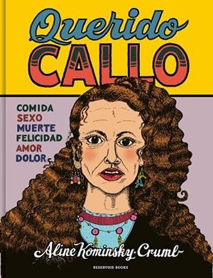 QUERIDO CALLO | 9788419437082 | KOMINSKY-CRUMB, ALINE | Llibreria Drac - Librería de Olot | Comprar libros en catalán y castellano online