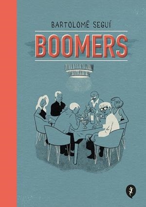 BOOMERS | 9788418621819 | SEGUÍ, BARTOLOMÉ | Llibreria Drac - Llibreria d'Olot | Comprar llibres en català i castellà online
