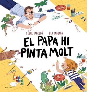 PAPA HI PINTA MOLT, EL | 9788419048721 | TABOADA, BEA | Llibreria Drac - Librería de Olot | Comprar libros en catalán y castellano online