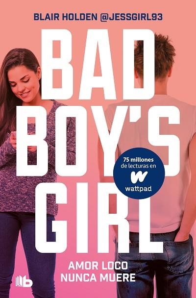 AMOR LOCO NUNCA MUERE (BAD BOY'S GIRL 3) | 9788413142869 | HOLDEN, BLAIR | Llibreria Drac - Librería de Olot | Comprar libros en catalán y castellano online