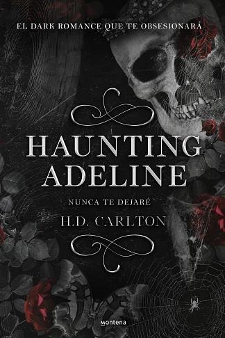 HAUNTING ADELINE. NUNCA TE DEJARÉ | 9788419421890 | CARLTON, H. D. | Llibreria Drac - Librería de Olot | Comprar libros en catalán y castellano online